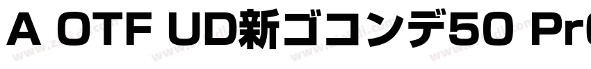 A OTF UD新ゴコンデ50 Pr6N字体转换